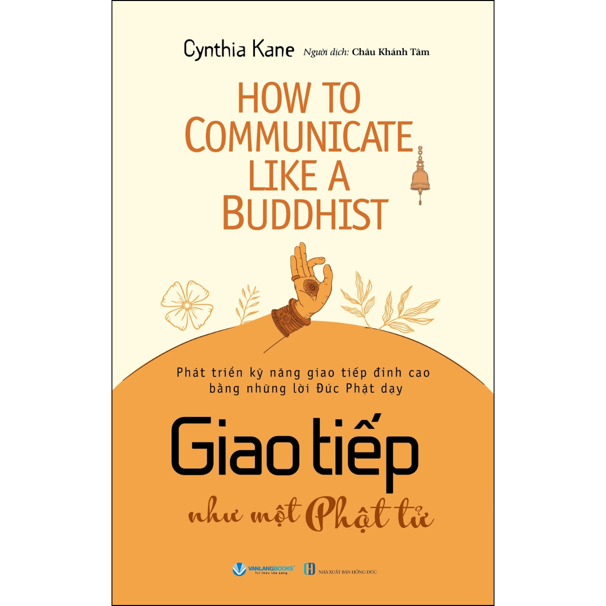 How To Communicate Like A Buddhist - Giao Tiếp Như Một Phật Tử