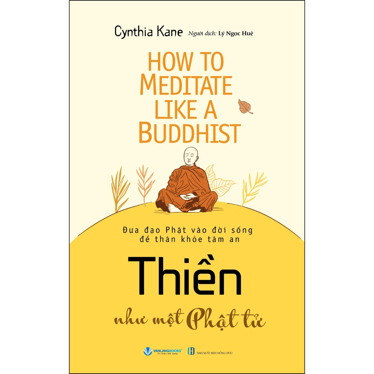 How To Meditate Like A Buddhist - Thiền Như Một Phật Tử