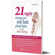 21 Ngày Nâng Cao Sức Hút Phát Biểu Trước Đám Đông