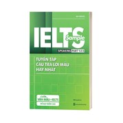 IELTS Sample Speaking Part 1-2-3 Tuyển Tập Câu Trả Lời Mẫu Hay Nhất