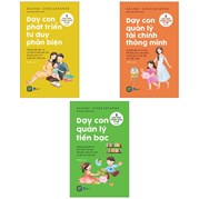 Combo Dạy Con Phát Triển Tư Duy Phản Biện + Quản Lý Tiền Bạc + Quản Lý Tài Chính Thông Minh (Bộ 3 Quyển)