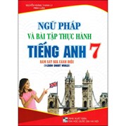 Ngữ Pháp Và Bài Tập Thực Hành Tiếng Anh 7 (Bám Sát SGK Cánh Diều I-Learn Smart World)