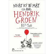 Nhật Ký Bí Mật Của Ông Hendrik Groen 83 1/4 Tuổi