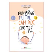 Nuôi Dưỡng Trí Tuệ Cảm Xúc Cho Trẻ