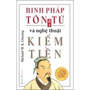 Binh Pháp Tôn Tử Và Nghệ Thuật Kiếm Tiền
