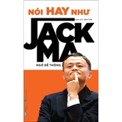 Nói Hay Như Jack Ma