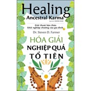 Hóa Giải Nghiệp Quả Tổ Tiên - Healing Ancestral Karma
