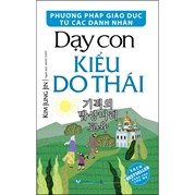 Dạy Con Kiểu Do Thái - Phương Pháp Giáo Dục Từ Các Danh Nhân