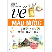 Vẽ Màu Nước Cho Người Mới Bắt Đầu