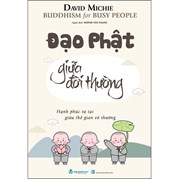 Đạo Phật Giữa Đời Thường