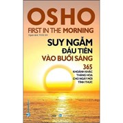 Osho Suy Ngẫm Đầu Tiên Vào Buổi Sáng
