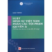Giáo Trình Luật Hình Sự Việt Nam Phần Các Tội Phạm (Quyển 2)