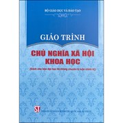 Giáo Trình Chủ Nghĩa Xã Hội Khoa Học (Dành Cho Bậc Đại Học Hệ Không Chuyên Lý Luận Chính Trị)