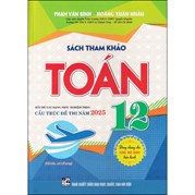 Sách Tham Khảo Toán 12 (Dùng Chung Cho Các Bộ SGK Hiện Hành)