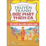 Truyện Tranh Đức Phật Thích Ca - Từ Xuất Gia Đến Hành Đạo - Tập 2