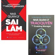 Combo Nhà Quản Lý Sai Lầm + Nhà Quản Lý Trao Quyền (Bộ 2 Cuốn)