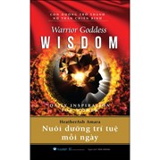 Nuôi Dưỡng Trí Tuệ Mỗi Ngày - Warrior Goddess Wisdom