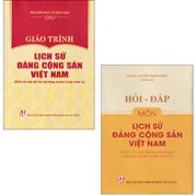 Combo Giáo Trình Lịch Sử Đảng Cộng Sản Việt Nam + Hỏi - Đáp Môn Lịch Sử Đảng Cộng Sản Việt Nam (Bộ 2 Cuốn)