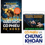 Combo Chỉ Nam Đầu Tư Cổ Phiếu Và Chứng Khoán + Hệ Thống Giao Dịch Cổ Phiếu Tự Động (Bộ 2 Cuốn)