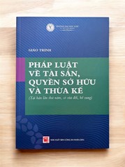 Sách giáo trình pháp luật về tài sản, quyền sỡ hữu và thừa kế (TBL5, có sửa đổi và bổ sung)