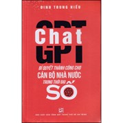 Chat GPT Bí Quyết Thành Công Cho Cán Bộ Nhà Nước Trong Thời Đại Số
