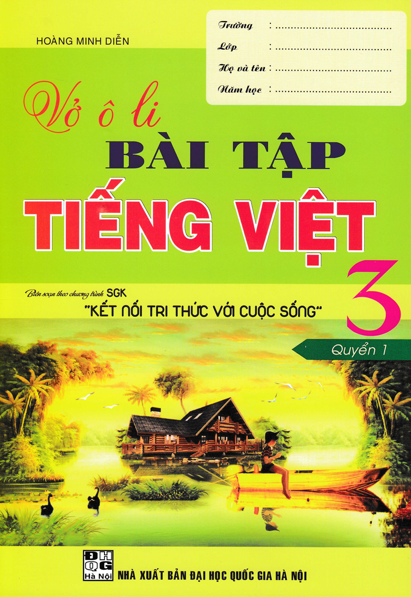 VỞ Ô LI BÀI TẬP TIẾNG VIỆT 3 QUYỂN 1 (BIÊN SOẠN THEO CHƯƠNG TRÌNH SGK KẾT NỐI TRI THỨC VỚI CUỘC SỐNG)
