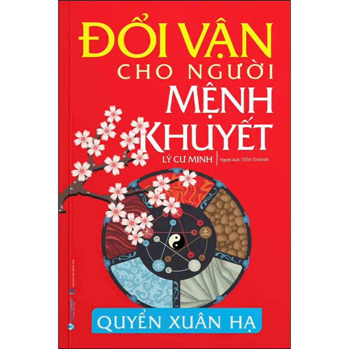 Đổi Vận Cho Người Mệnh Khuyết Quyển Xuân Hạ