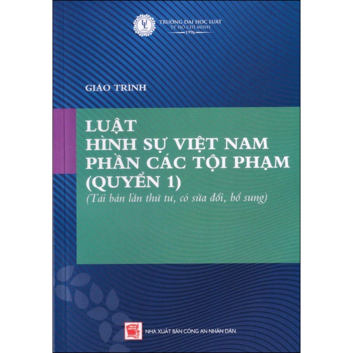Giáo Trình Luật Hình Sự Việt Nam Phần Các Tội Phạm (Quyển 1)