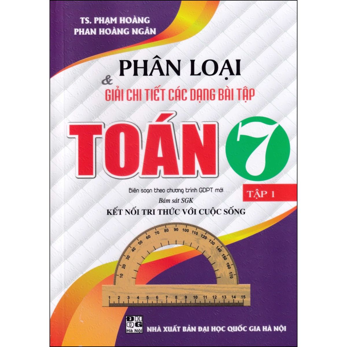Phân Loại & Giải Chi Tiết Các Dạng Bài Tập Toán 7 - Tập 1 (Bám Sát SGK Kết Nối Tri Thức Với Cuộc Sống)