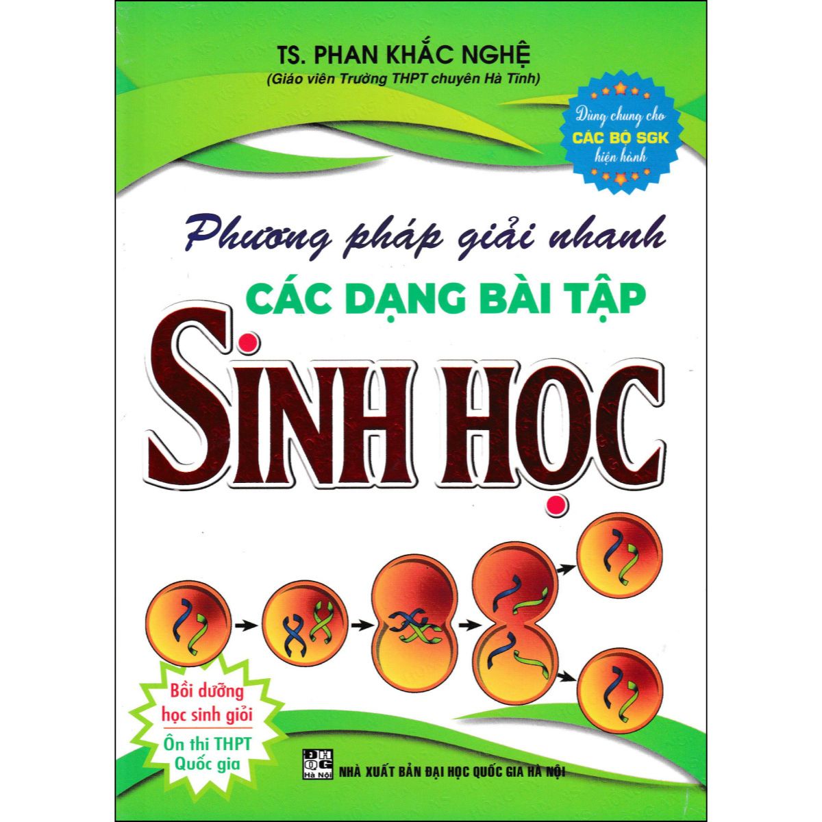 Phương Pháp Giải Nhanh Các Dạng Bài Tập Sinh Học (Dùng Chung Cho Các Bộ SGK Hiện Hành)
