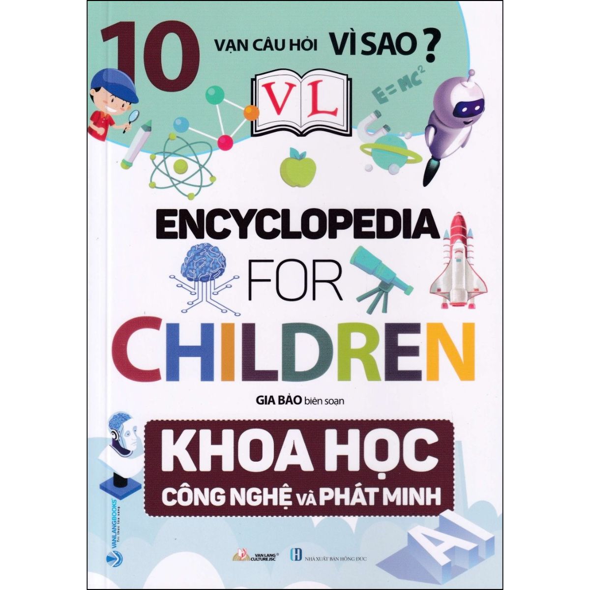10 Vạn Câu Hỏi Vì Sao - Khoa Học Công Nghệ Và Phát Minh
