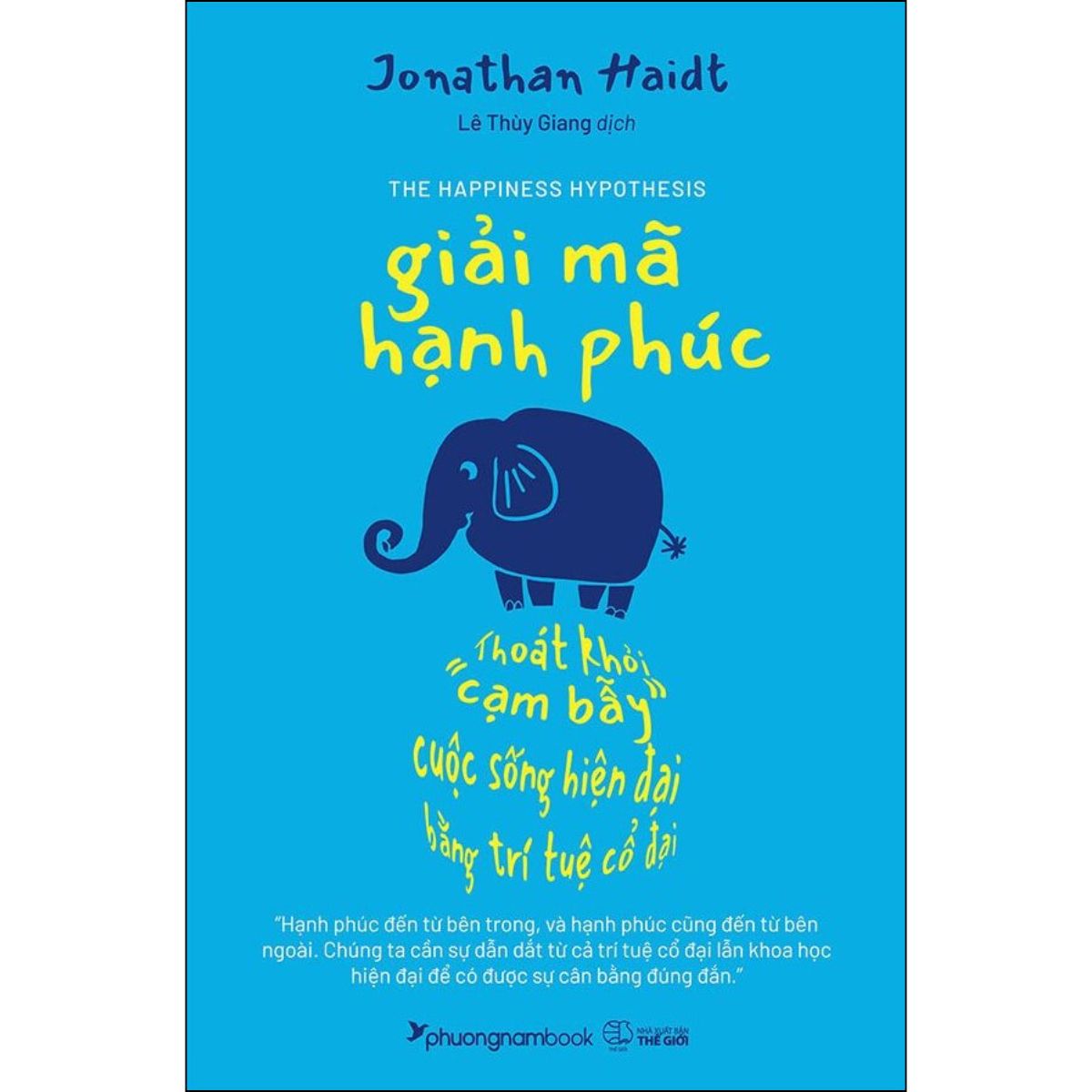 Giải Mã Hạnh Phúc - Thoát Khỏi Cạm Bẫy Cuộc Sống Hiện Đại Bằng Trí Tuệ Cổ Đại